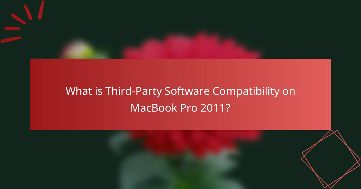 What is Third-Party Software Compatibility on MacBook Pro 2011?