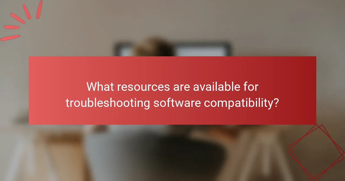 What resources are available for troubleshooting software compatibility?